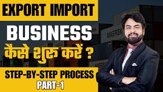 How to start Export Import Business from India  Step By Step Process Part1  by Harsh Dhawan [upl. by Bord170]