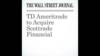 TD Ameritrade to Acquire Scottrade Financial Audiobook by Michael Wursthorn [upl. by Gabriell1]