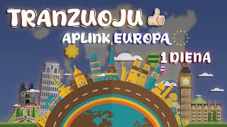 TRANZUOJU APLINK EUROPĄ  1 DIENA [upl. by Eisse]