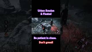 Looping with urban evasion amp fixated Dead by Daylight [upl. by Arotahs158]