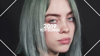 top songs of 2019 [upl. by Ybur]