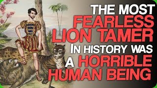 The Most Fearless Lion Tamer In History Was a Horrible Human Being Taming a Giraffe [upl. by Kay]