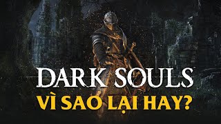 DARK SOULS  Vì Sao Lại Hay [upl. by Reamy]