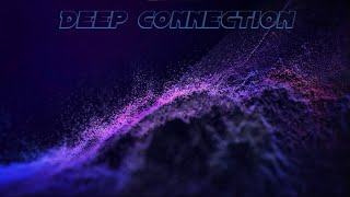 Deep Connection \ Atmospheric Deep House \ B2B Session [upl. by Erlina]