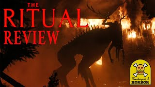 The Ritual 2017 Review [upl. by Nylecsoj]