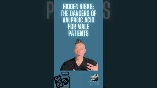 Hidden Risks The Dangers of Valproic Acid for Male Patients [upl. by Dohsar]