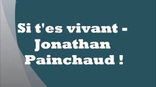 Si tes vivant  Jonathan Painchaud [upl. by Lemyt]