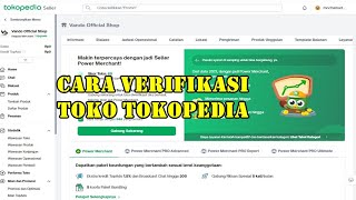 CARA VERIFIKASI TOKO di TOKOPEDIA  Upload KTP dan SCAN WAJAH [upl. by Lerad]