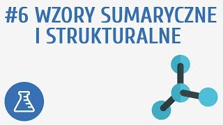 Wzory sumaryczne i strukturalne 6  Tworzenie związków chemicznych [upl. by Verlee915]