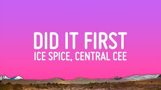 Ice Spice Central Cee  Did It First Lyrics [upl. by Eneleuqcaj]