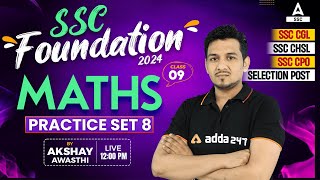 SSC CGL CHSL 2024  Maths Class By Akshay Awasthi  Practice Set 8 [upl. by Hays588]