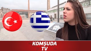 Yunanlara Sordum Türkler Hakkında Ne Düşünüyorsunuz  Komşuda Tv [upl. by Peacock754]