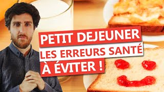 Petit déjeuner  erreurs majeures  conseils santé [upl. by Nikos]