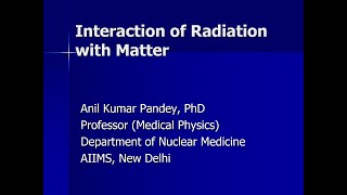 Interaction of Radiation with Matter Part 03 [upl. by Elvera]