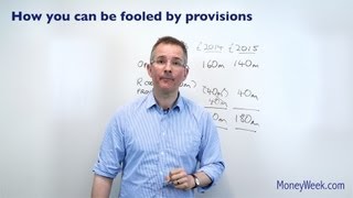 How investors can be fooled by provisions  MoneyWeek Investment Tutorials [upl. by Nosinned]