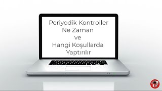 İşverenlerce Ne Zaman ve Hangi Koşullarda Periyodik Kontroller Yaptırılır [upl. by Parshall872]