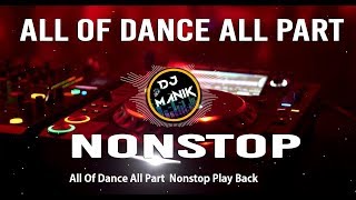 All Of Dance All Part Nonstop Play Back  All Mp3DJManikin  Subscribe Now [upl. by Epillihp571]