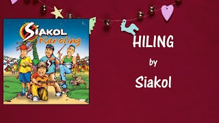 HILING  Siakol Lyric Video [upl. by Aymer]