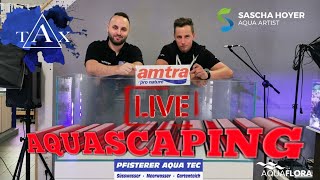 Live Aquascaping bei Pfisterer Aqua Tec mit Tobis Aquaristikexzesse [upl. by Ilrak]