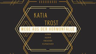 Katia Trosts Wege aus der Hormonfalle [upl. by Ilek]