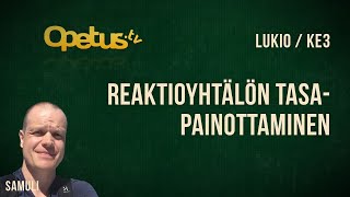 Reaktioyhtälön tasapainottaminen [upl. by Horgan]