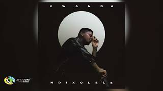 Kwanda  Ndixolele Official Audio [upl. by Hoskinson]