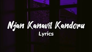 Njan Kanavil Kandoru Kanmaniyam  slowed  reverb  Song Lyrics [upl. by Iphlgenia]