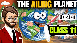 The Ailing Planet Class 11  “Animated” Full हिन्दी में Explained  the ailing planet class 11 [upl. by Eiddal]