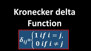 Kronecker Delta Function [upl. by Ringo205]