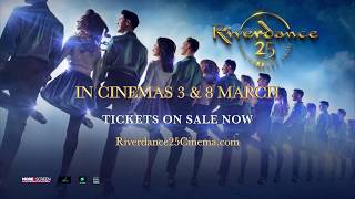 Riverdance 25th Anniversary Show Cinema Trailer [upl. by Tuneberg405]