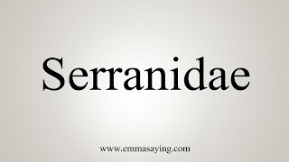 How To Say Serranidae [upl. by Riamu]