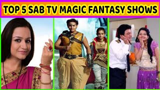 Top 5 SAB TV Magic Fantasy Shows [upl. by Derr]