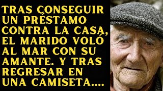 Tras conseguir un préstamo contra la casa el marido voló al mar con su amante Y tras regresar en [upl. by Arved]