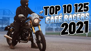 Top 10 125cc Cafe Racers 2021 [upl. by Meakem366]