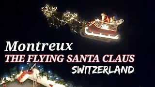 WATCH the Flying Santa Claus MONTREUX SWITZERLAND CHRISTMAS [upl. by Ordnas]