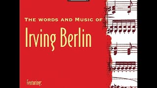 The Words and Music of Irving Berlin From the 1930s amp 40s Past Perfect composer vintagemusic [upl. by Rexanne]