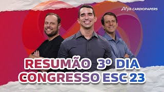 Resumão 3º dia Congresso ESC 2023 [upl. by Richmond]