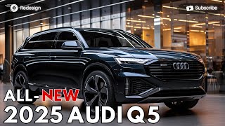 2025 Audi Q5 Revealed  Most Anticipated Compact Luxury SUV [upl. by Mandel451]