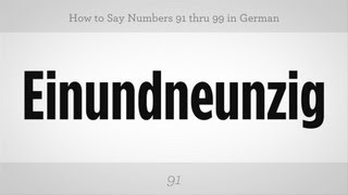 How to Say Numbers 91 thru 99 in German  German Lessons [upl. by Etnoid]