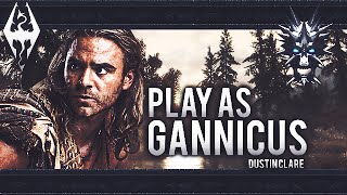 Skyrim quotPlay as Gannicusquot Spartacus [upl. by Richy738]