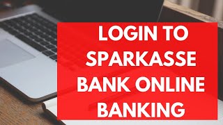 Sparkasse Online Login Sparkasse Bank Online Banking Login 2022  Sparkassede Login [upl. by Mellar123]