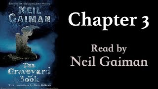 The Graveyard Book Chapter 3  Read by Neil Gaiman [upl. by Mirna]