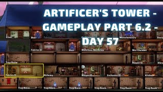 Artificers Tower  Gameplay Part 62  Day 57 [upl. by Aiuqet]