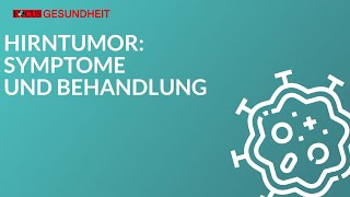 Hirntumor  Symptome und Behandlung [upl. by Naara]