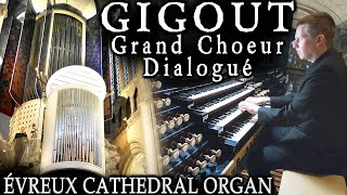 GRAND CHOEUR DIALOGUÉ  GIGOUT  ÉVREUX CATHEDRAL ORGAN  JONATHAN SCOTT [upl. by Adiaros]