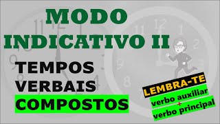 Modo Indicativo II Tempos verbais compostos [upl. by Esyak863]