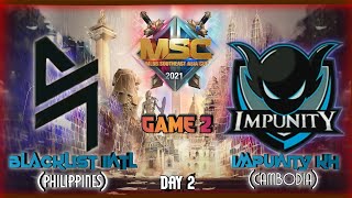 BLACKLIST INTLPHILIPPINESVS IMPUNITY KH CAMBODIA 🔴GAME 2🔴 MSC 2021 SOUTHEAST ASIA CUP DAY 2 [upl. by Fisken]