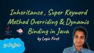 Java Inheritance  Super Keyword  Method Overriding  Dynamic Binding  Java Course in Tamil [upl. by Nimaj848]