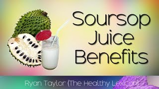 Soursop Juice Benefits amp Uses [upl. by Roxi]