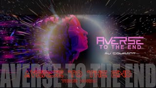 averse to the end these words lyrics [upl. by Aleiram]